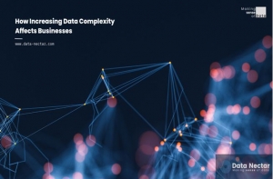 How Increasing Data Complexity Affects Businesses How Increasing Data Complexity Affects Businesses